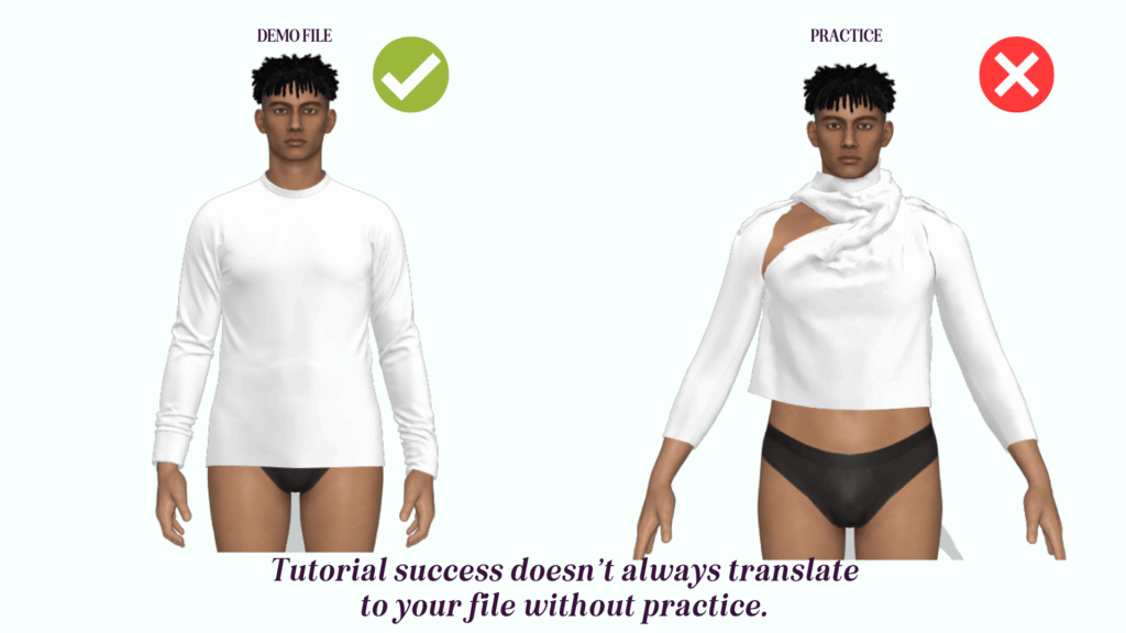 Side-by-side CLO3D render showing a clean long-sleeve top labelled “Demo File” with a green tick, and a distorted version labelled “Practice” with a red cross, illustrating that demo results don’t always translate.